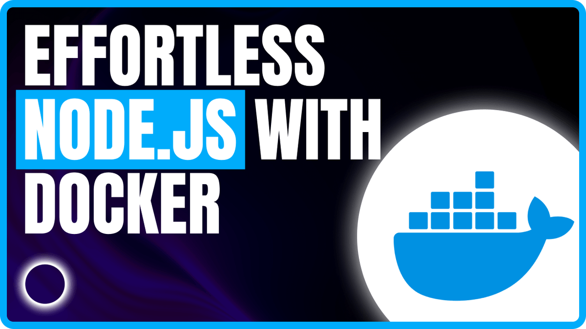How to Effortlessly Develop & Deploy Node.js with Docker